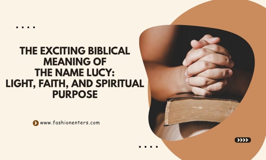 Biblical Meaning of the Name LUCY