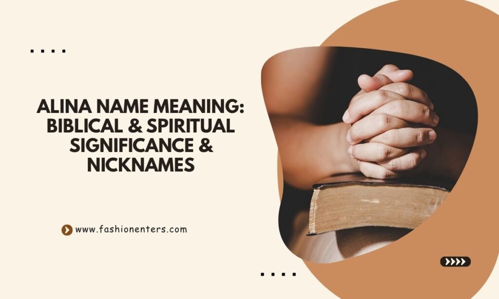 Alina Name Meaning Biblical & Spiritual Significance & Nicknames