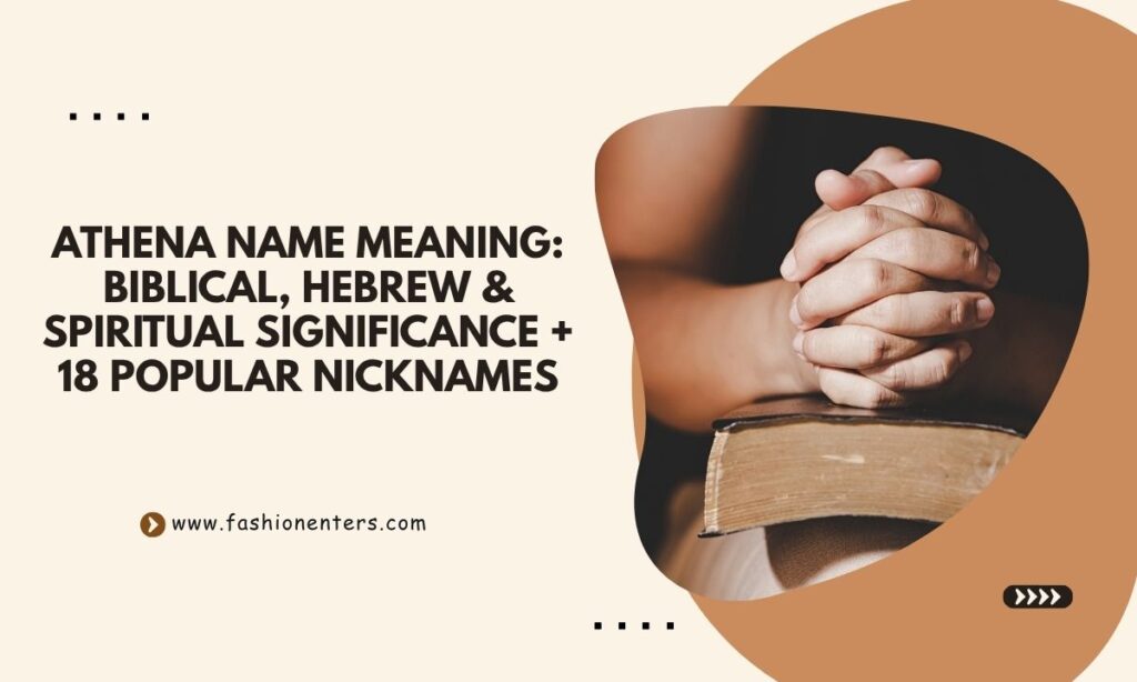 Athena Name Meaning Biblical, Hebrew & Spiritual Significance + 18 Popular Nicknames