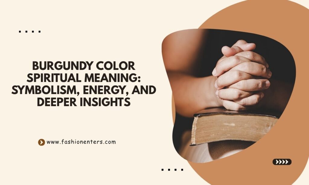 Burgundy Color Spiritual Meaning