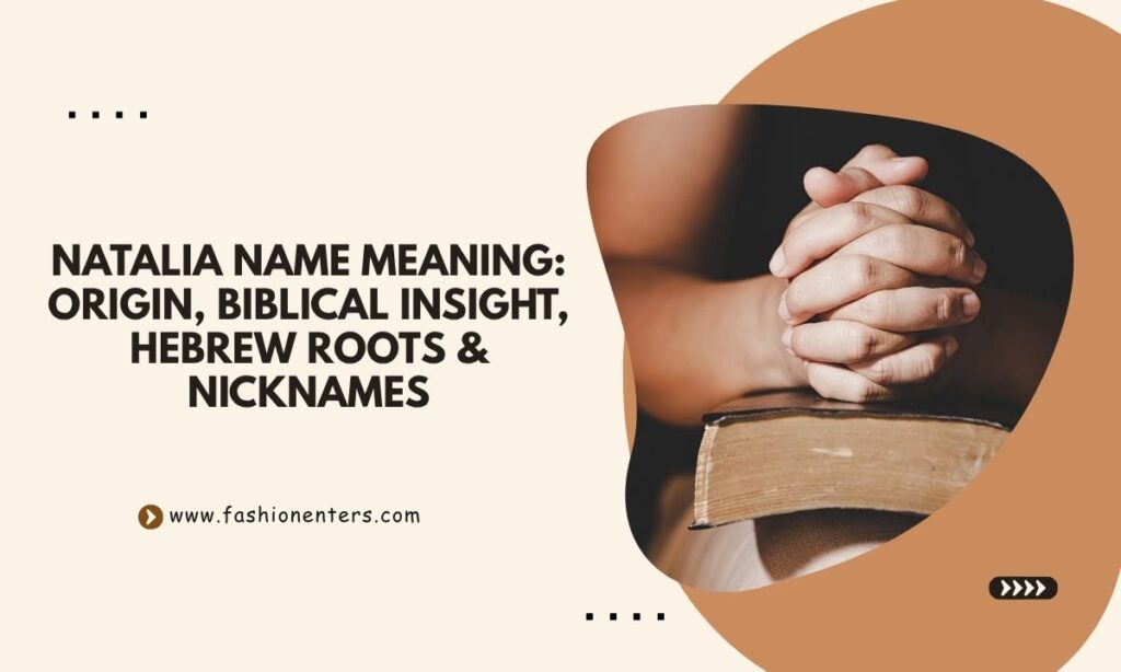 Natalia Name Meaning Origin, Biblical Insight, Hebrew Roots & Nicknames