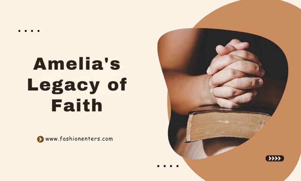 Amelia's Legacy of Faith