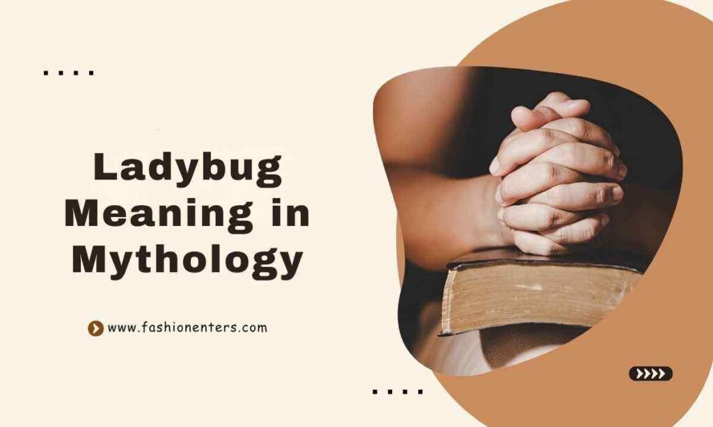 Ladybug Meaning in Mythology