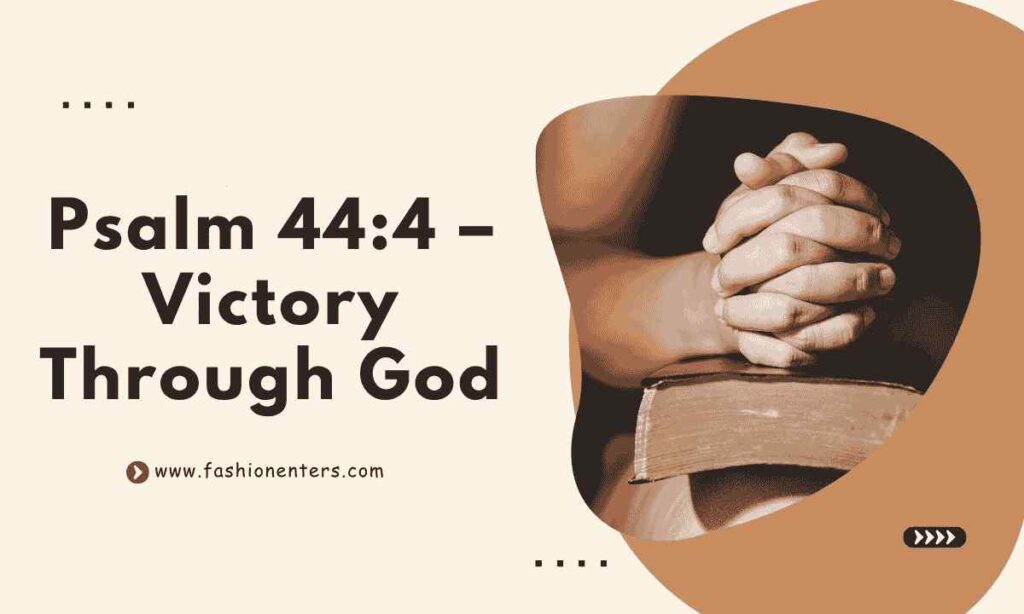 Psalm 444 – Victory Through God