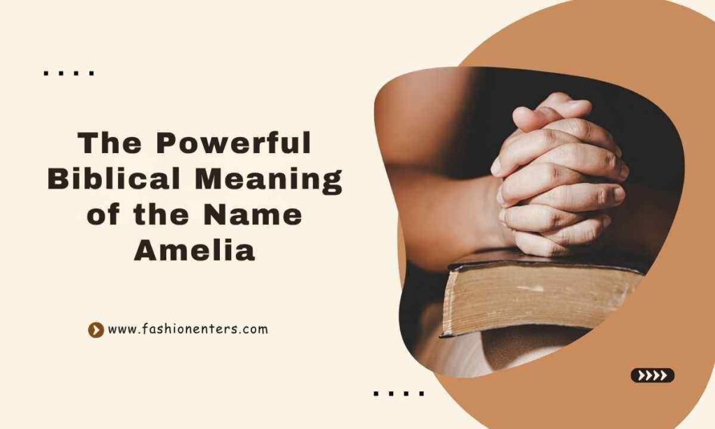 The Powerful Biblical Meaning of the Name Amelia Feature Image