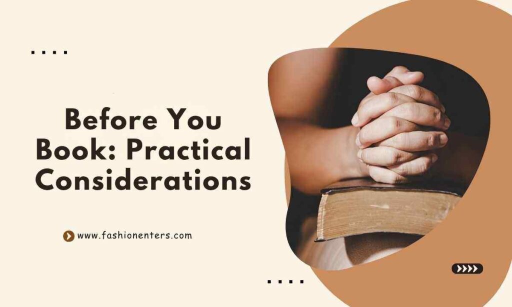 Before You Book Practical Considerations
