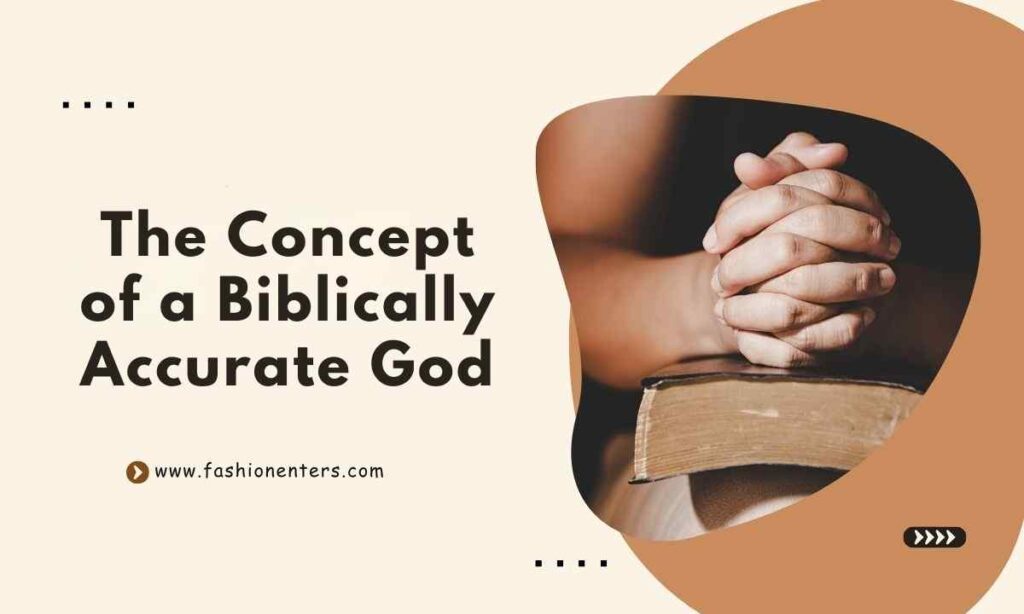 The Concept of a Biblically Accurate God