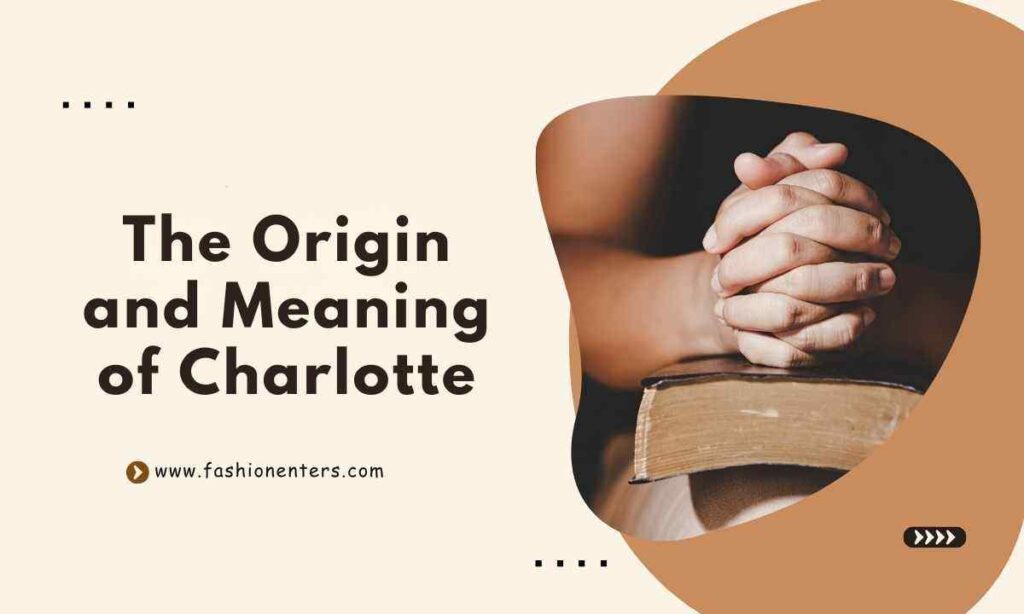 The Origin and Meaning of Charlotte