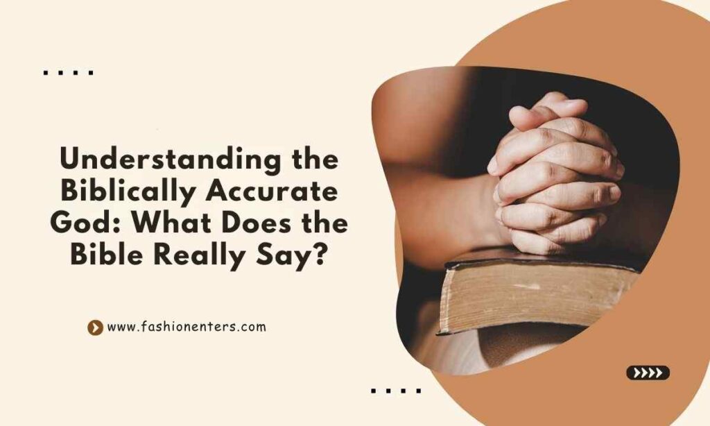 Understanding the Biblically Accurate God Feature Image