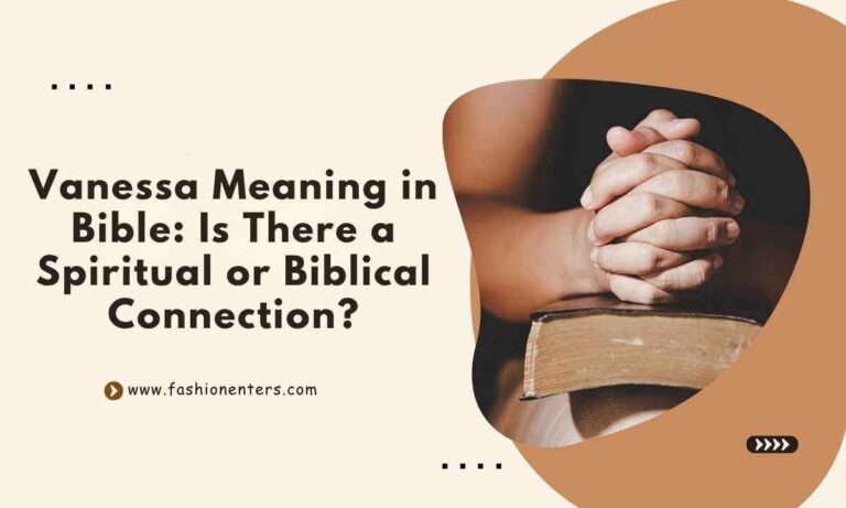 Vanessa Meaning in Bible Feature Image