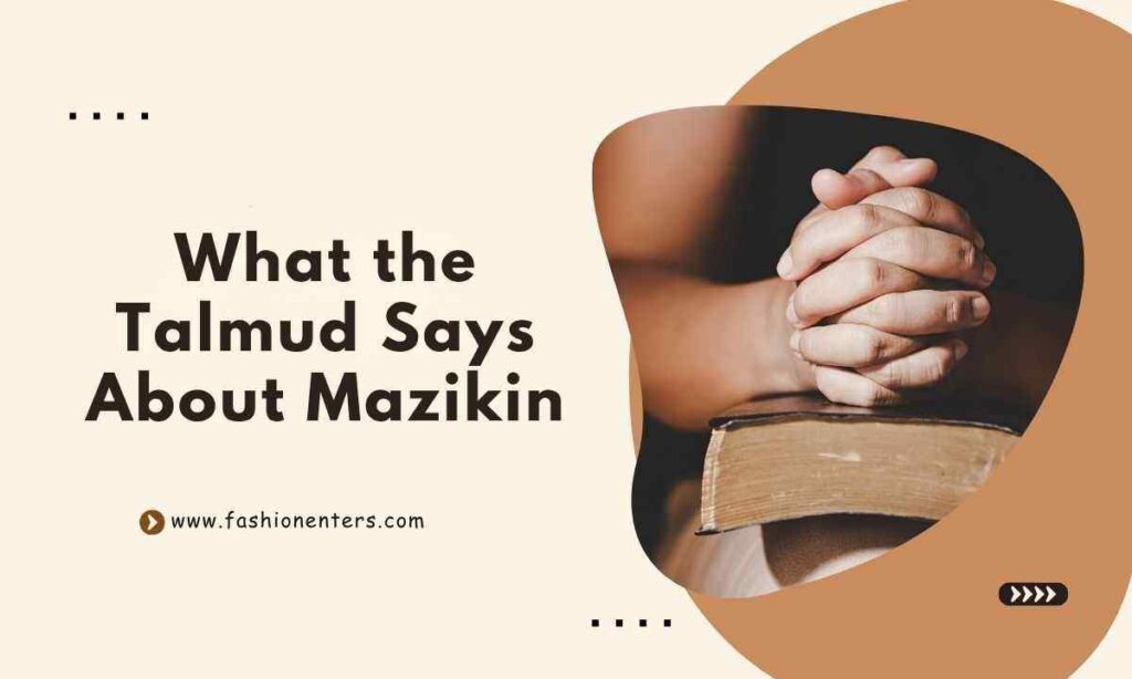 What the Talmud Says About Mazikin
